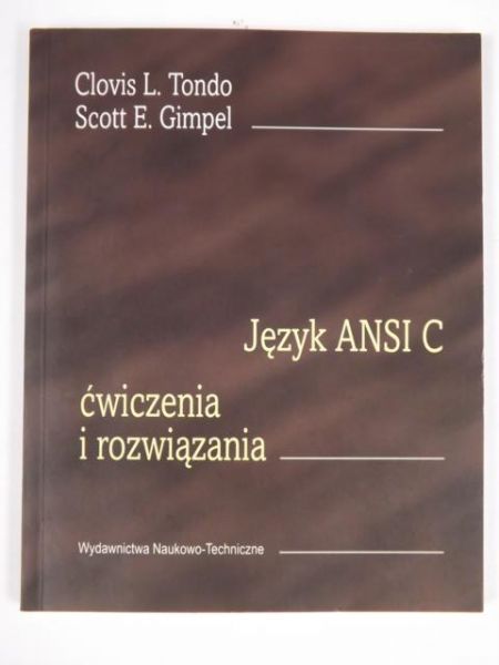 Język ANSI C. Ćwiczenia i rozwiązania