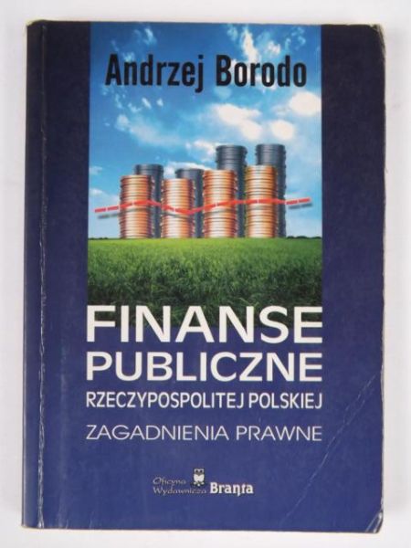 Finanse publiczne Rzeczypospolitej Polskiej. Zagadnienia prawne