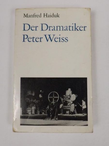 Der Dramatiker. Peter Weiss