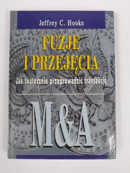 Fuzje i przejęcia. Jak skutecznie przeprowadzić transakcję