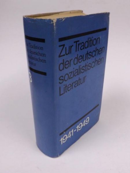 Zur Tradition der deutschen sozialistischen Literatur 1941-1949