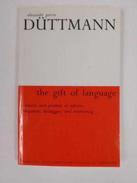 Duttmann Alexander - The Gift of Language