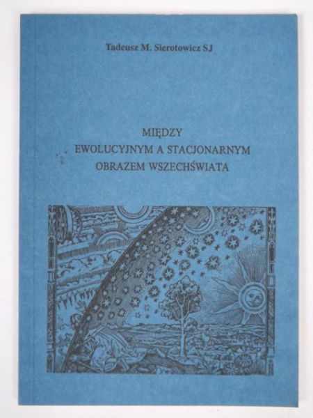 Między ewolucyjnym a stacjonarnym obrazem wszechświata