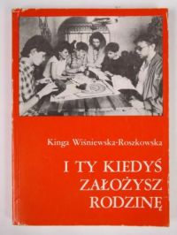 I ty kiedyś założysz rodzinę