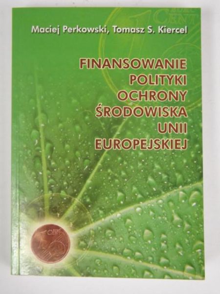 Perkowski Maciej,    - Finanse polityki ochrony środowiska Unii Europejskiej