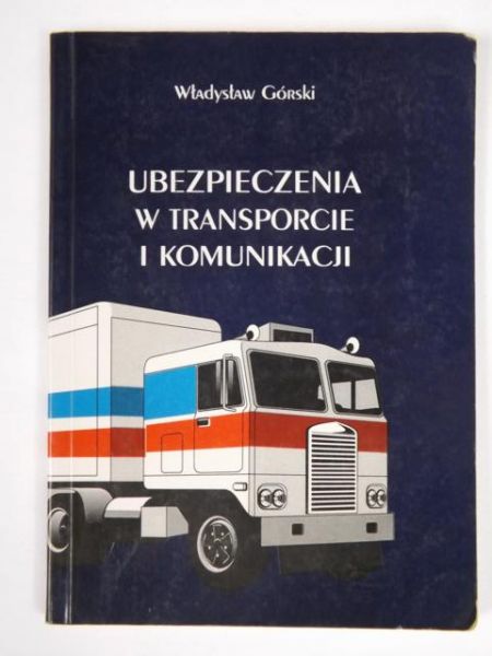 Ubezpieczenia w transporcie i komunikacji