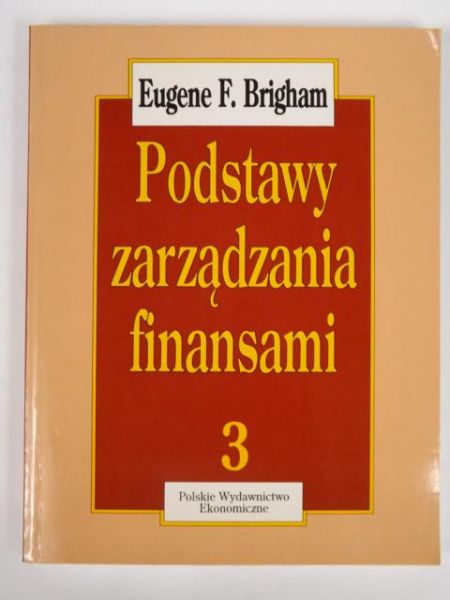 Brigham Eugene F. - Podstawy zarządzania finansami, Tom 3