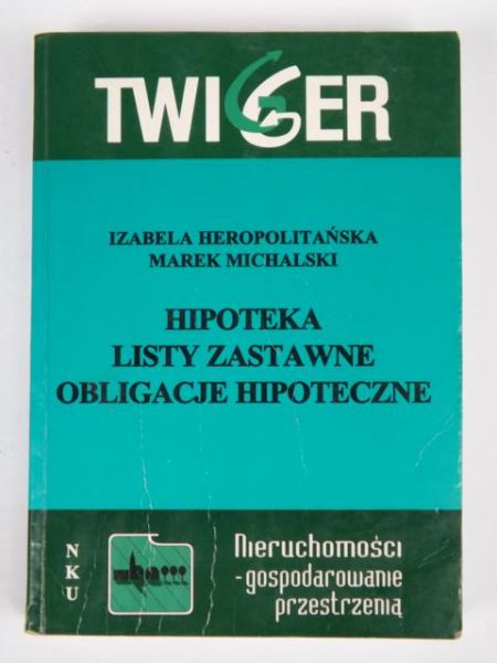 Hipoteka, listy zastawne, obligacje hipoteczne
