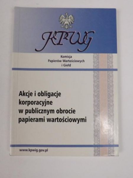 Akcje i obligacje korporacyjne w publicznym obrocie papierami wartościowymi