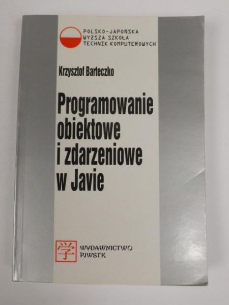 Barteczko Krzysztof - Programowanie obiektowe i zdarzeniowe w Javie