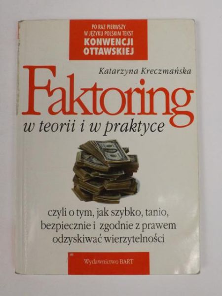 Kreczmańska Katarzyna - Faktoring w teorii i w praktyce