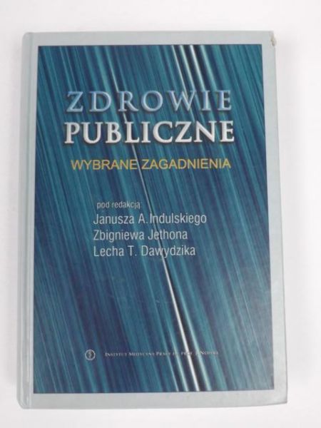 Indulski Janusz A. (red.) - Zdrowie publiczne: wybrane zagadnienia