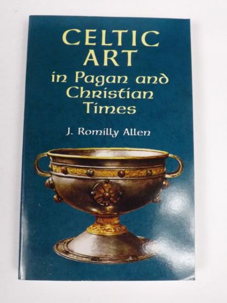 Celtic Art in Pagan and Christian Times
