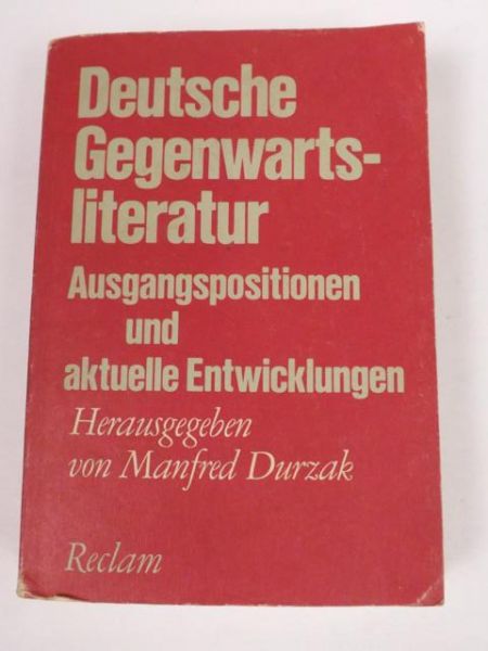 Deutsche Gegenwartsliteratur. Ausgangspositionen und aktuelle Entwicklungen