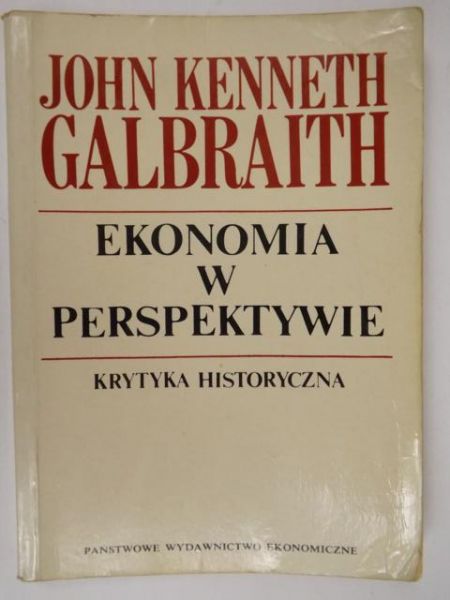 Galbraith John - Ekonomia w perspektywie. Krytyka historyczna