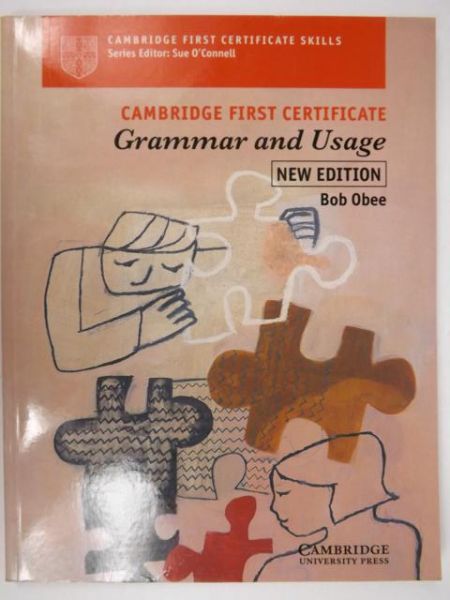 Cambridge First Certificate Grammar and Usage. New Edition