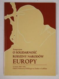 Styczeń T., Majdański S., Ritter C. (red.) - O solidarności rodziny narodów Europy