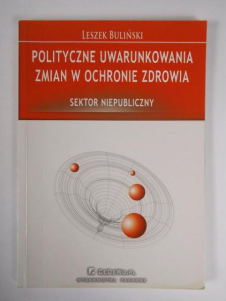 Polityczne uwarunkowania zmian w ochronie zdrowia