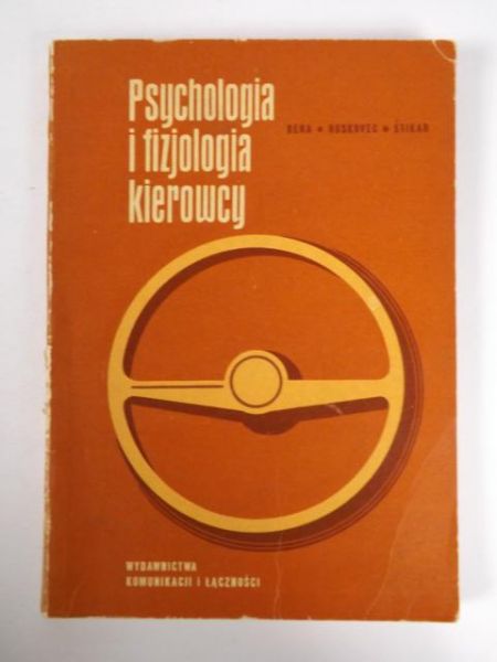 Godorowski Kazimierz (tłum.) - Psychologia i fizjologia kierowcy