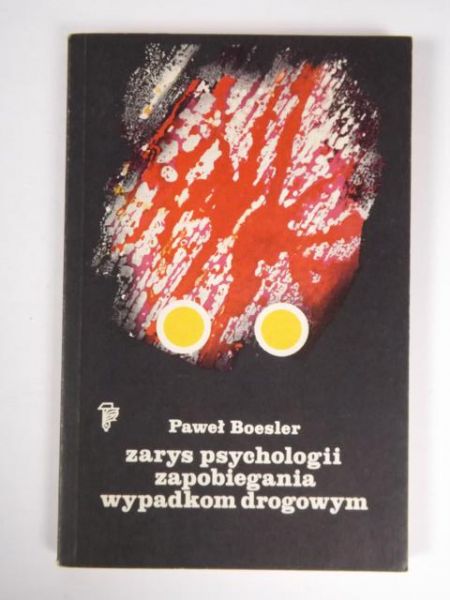 Zarys psychologii zapobiegania wypadkom drogowym
