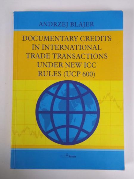 Documentary Credits in International Trade Transactions Under New ICC Rules