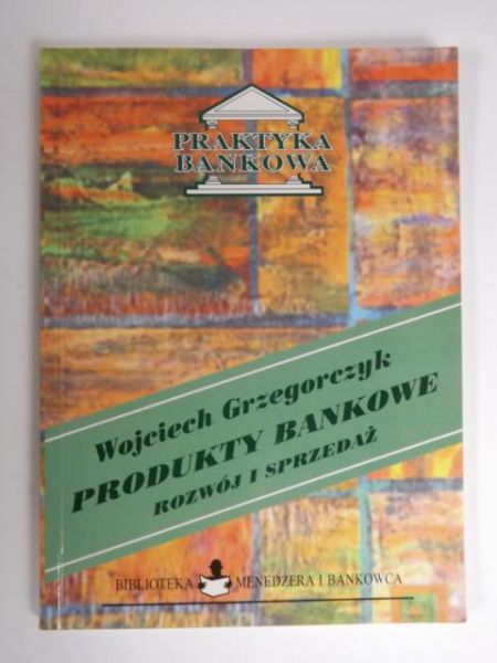 Produkty bankowe: rozwój i sprzedaż