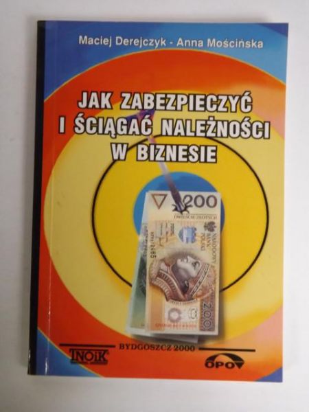Jak zabezpieczyć i ściągnąć należności w biznesie
