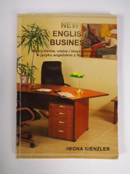 New English Business: wzory listów, umów i innych dokumentów w języku angielskim z tłumaczeniami