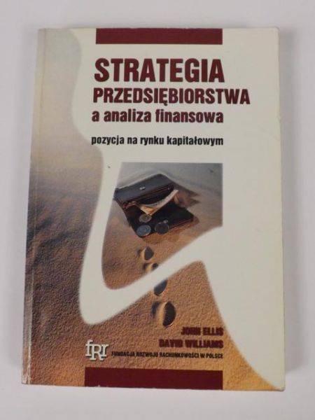 Strategia przedsiębiorstwa a analiza finansowa: pozycja na rynku kapitałowym