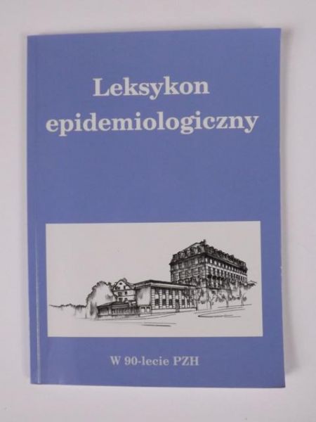 Bzdęga Jerzy (red.) - Leksykon epidemiologiczny