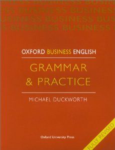 Oxford Business English: Grammar & Practice