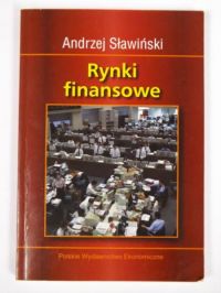Sławiński Andrzej - Rynki finansowe