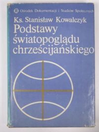Podstawy światopoglądu chrześcijańskiego