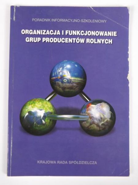 Organizacja i funkcjonowanie grup producentów rolnych