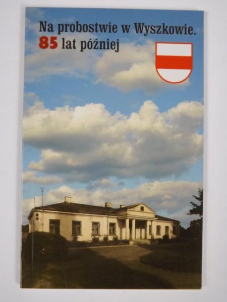 Na probostwie w Wyszkowie 85 lat później
