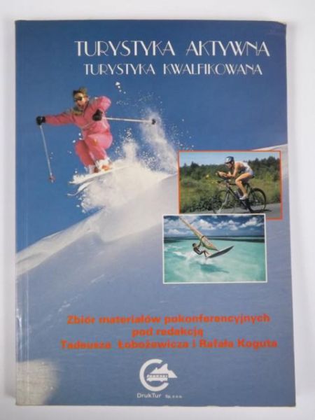 Łobożewicz Tadeusz,    - Turystyka aktywna, turystyka kwalifikowana