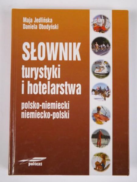 Jedlińska Maja,   - Słownik turystyki i hotelarstwa. Polsko-niemiecki, niemiecko-polski