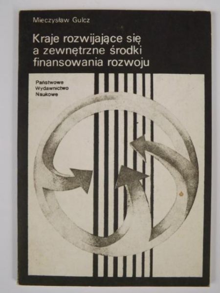 Kraje rozwijające się a zewnętrzne środki finansowania rozwoju