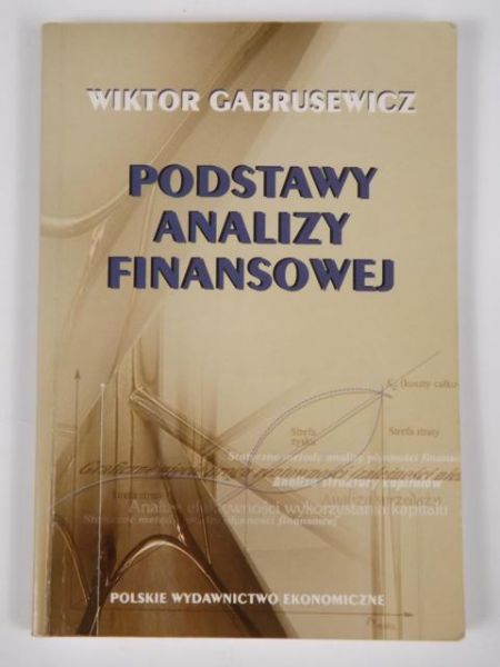 Gabrusewicz Wiktor - Podstawy analizy finansowej