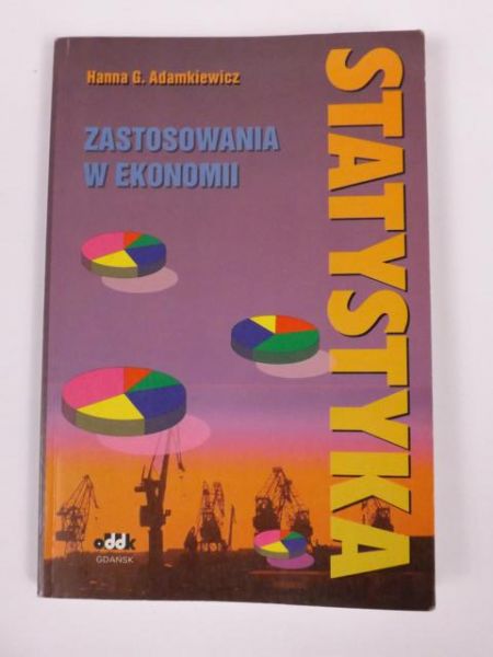Adamkiewicz H. - Statystyka: zastosowania w ekonomii