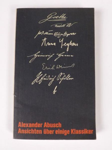 Abusch Alexander - Ansichten uber einige Klassiker