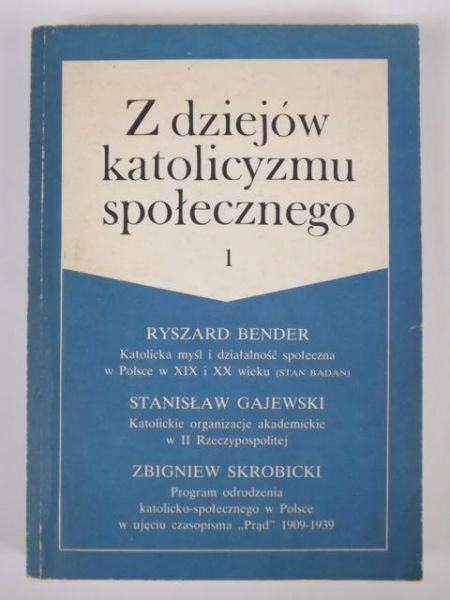 Z dziejów katolicyzmu społecznego