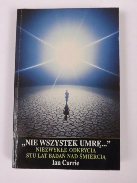 Currie Ian - "Nie wszystek umrę…"
