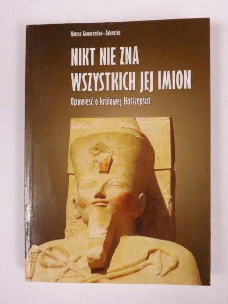 Daworska-Adamska Hanna - Nikt nie zna wszystkich jej imion