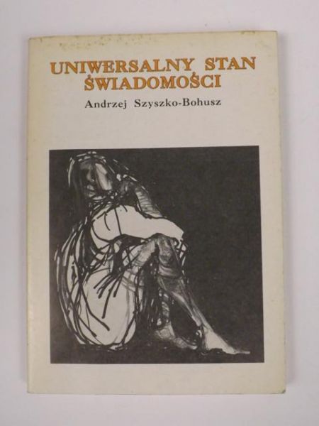 Szyszko-Bohusz Andrzej - Unierwersalny stan świadomości, autograf