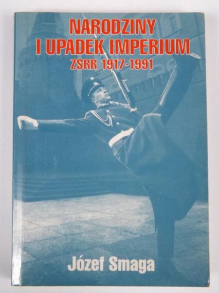 Narodziny i upadek Imperium ZSRR 1917-1991
