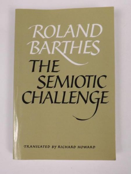 Roland Barthes: The Semiotic Challenge