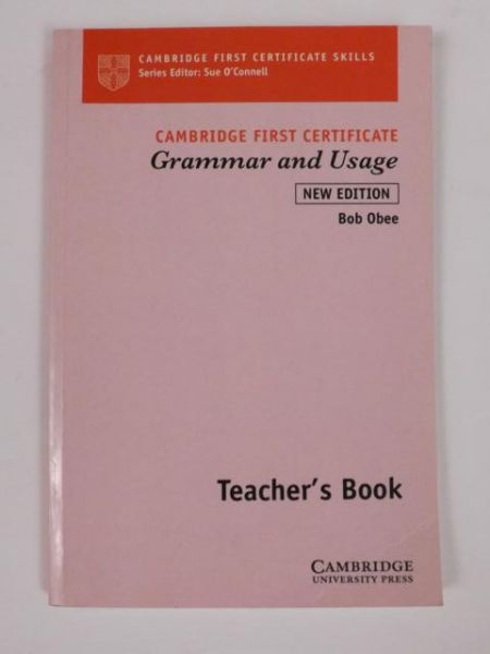 Cambridge First Certificate: Grammar and Usage. New Edition. Teacher's Book