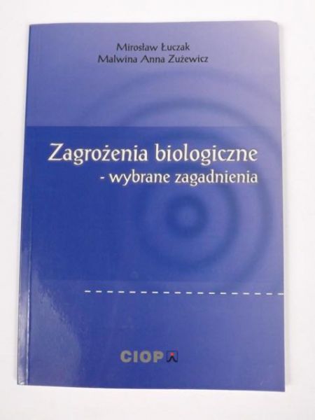 Zagrożenia biologiczne. Wybrane zagadnienia
