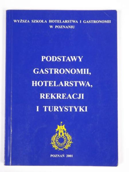 Podstawy gastronomii, hotelarstwa, rekreacji i turystyki